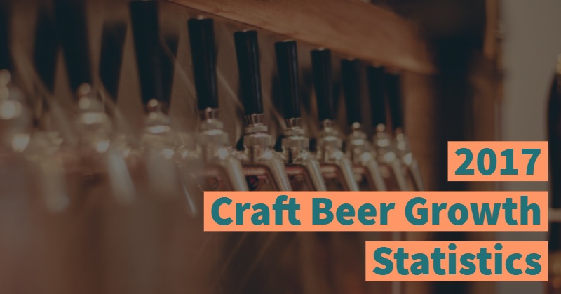 2017 Craft Beer Growth Statistics