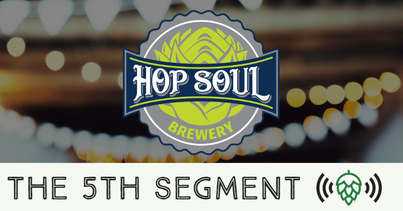 Hop Soul Brewery | Craft Beer Podcast