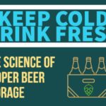 Keep Cold Drink Fresh beer Storage Science