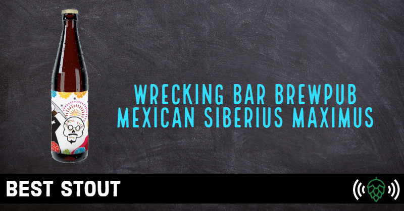 Best Georgia Stout - Wrecking Bar Mexican Siberius Maximus