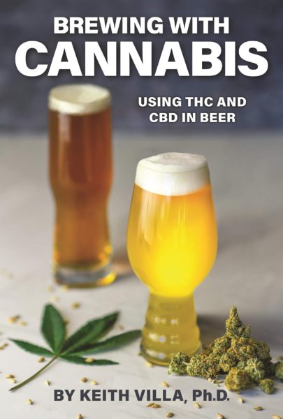 Brewing with Cannabis: Using THC and CBD in Beer book